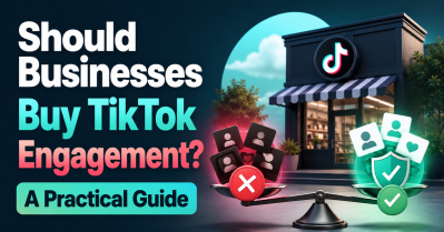 Should Businesses Buy TikTok Engagement? A Practical Guide